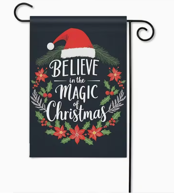 Believe in the Magic of Christmas Garden Flag