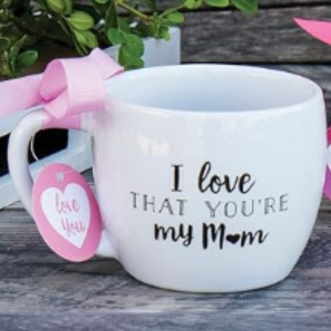 Mug - I Love That You're My Mom