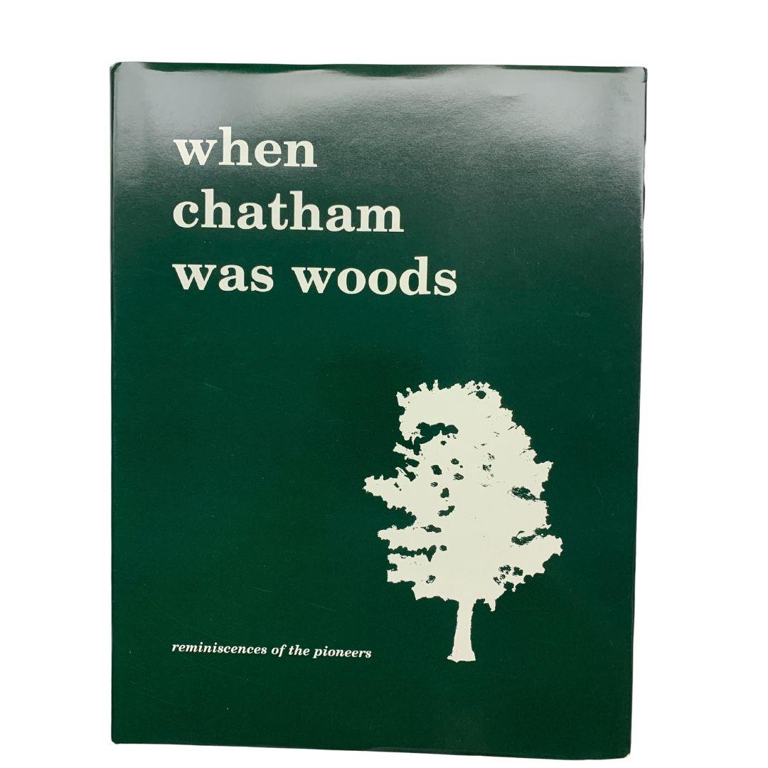 When Chatham Was Woods