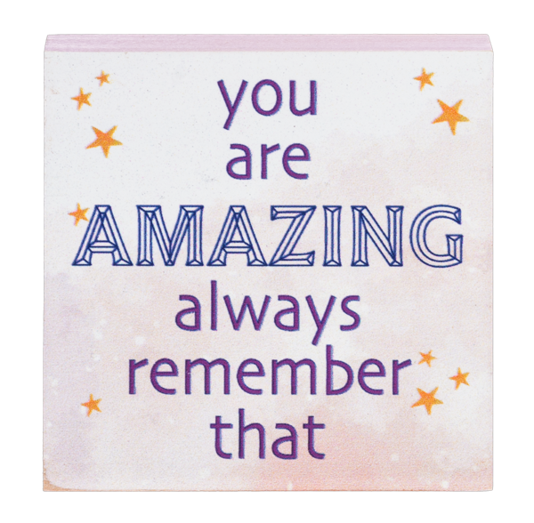 "You Are AMAZING – Always Remember That" Mini Pine Wood Plaque