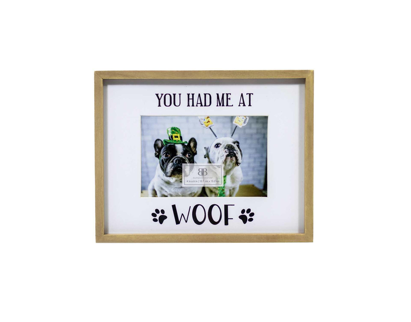 You Had Me at Woof Frame