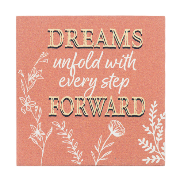 "Dreams Unfold With Every Step Forward" Mini Pine Wood Plaque