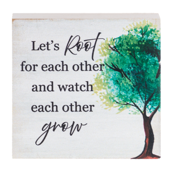 "Let's Root for Each Other" Mini Pine Wood Plaque