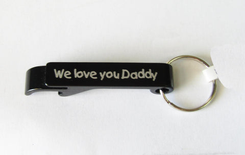 Key Chain Bottle Opener - We Love You Daddy